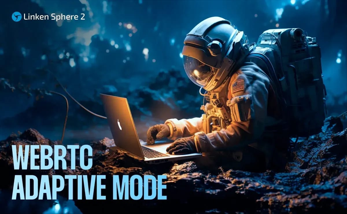 New WebRTC substitution mode in Linken Sphere